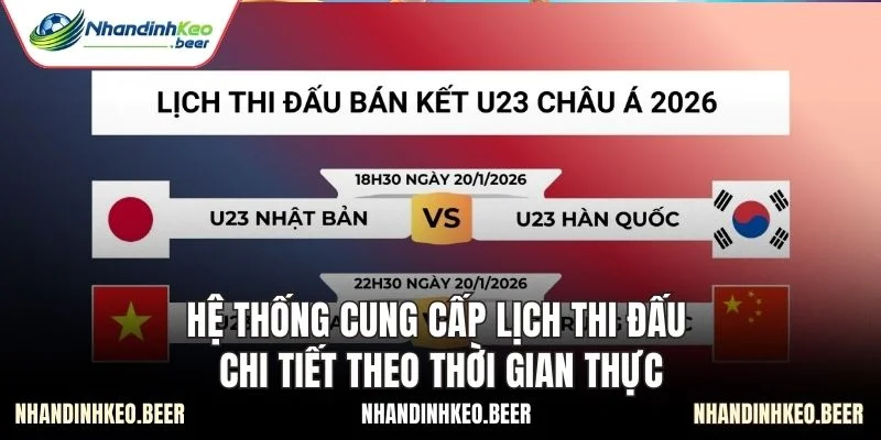 Hệ thống cung cấp lịch thi đấu chi tiết theo thời gian thực