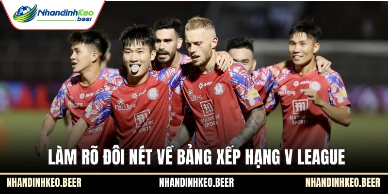 Làm rõ đôi nét về bảng xếp hạng V league
