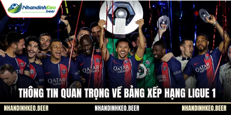 Thông tin quan trọng về bảng xếp hạng Ligue 1